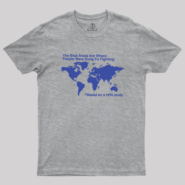 The Blue Areas Are Where People Were Kung Fu Fighting Geek T-Shirt