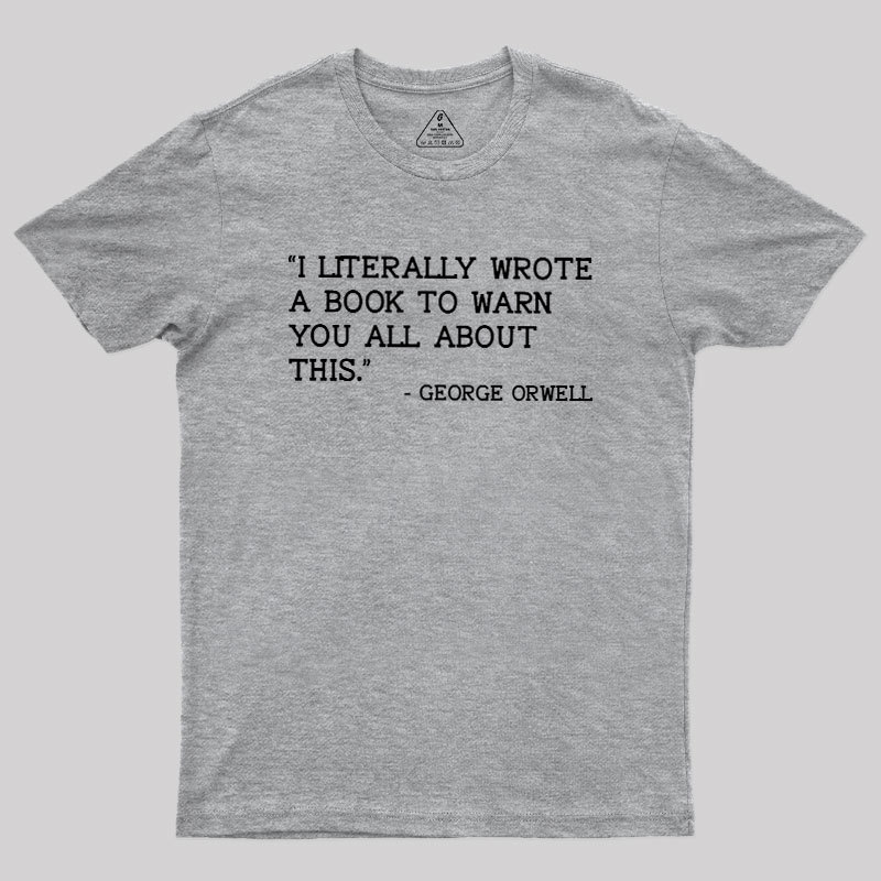 George Orwell Geek T-Shirt