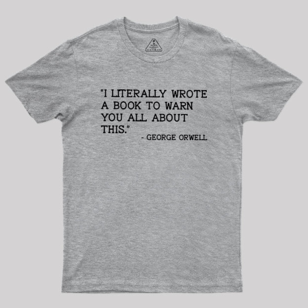 George Orwell Geek T-Shirt