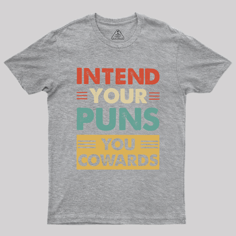 Intend your puns Geek T-Shirt