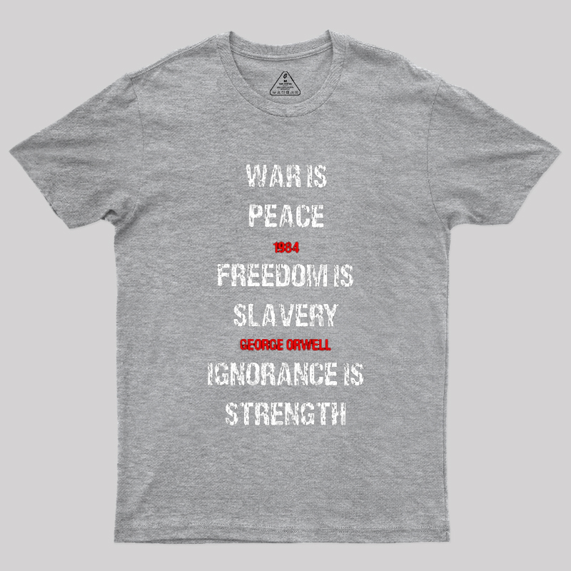 1984 George Orwell War Is Peace Quote Geek T-Shirt