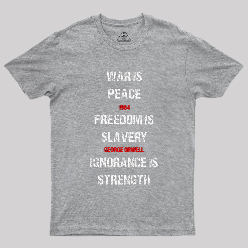 1984 George Orwell War Is Peace Quote Geek T-Shirt