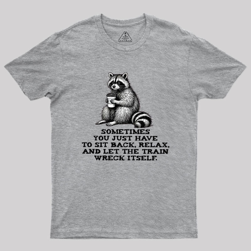 Let The Train Wreck Itself Geek T-Shirt