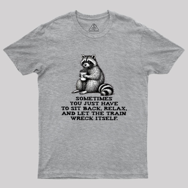 Let The Train Wreck Itself Geek T-Shirt