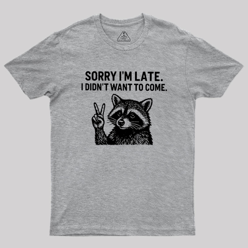 I Didn't Want to Come Geek T-Shirt