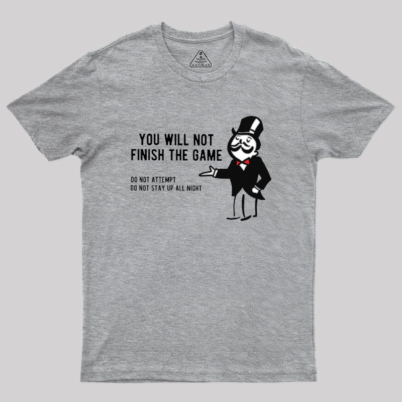 The Game that Never Ends Geek T-Shirt