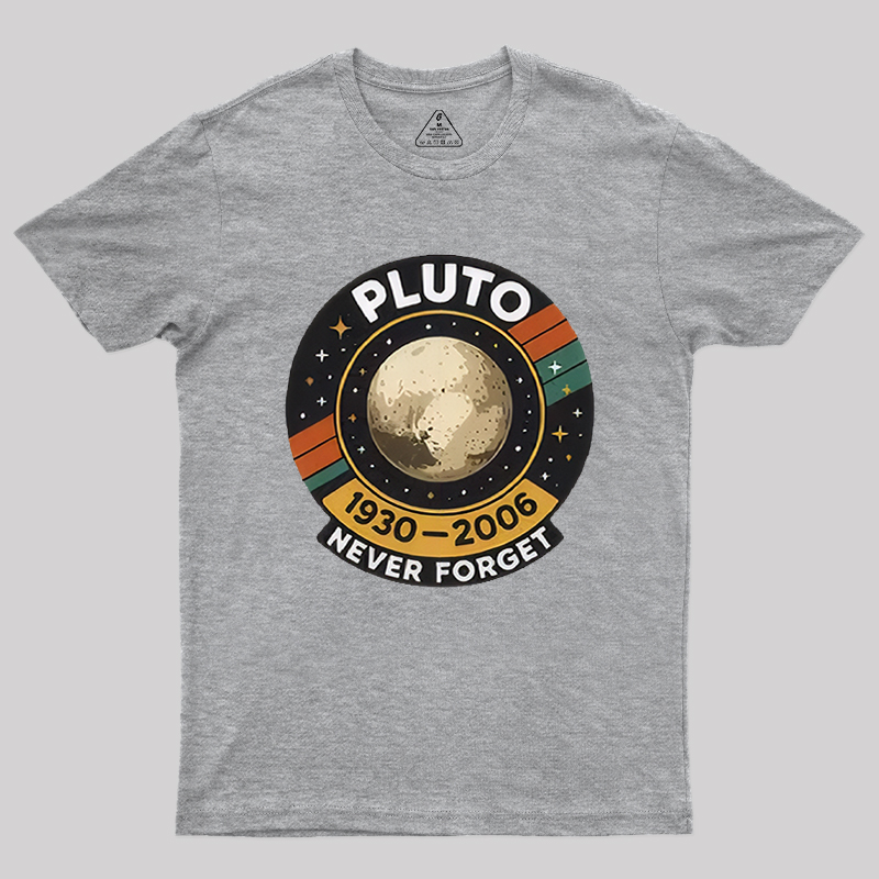 Pluto never forget Geek T-Shirt
