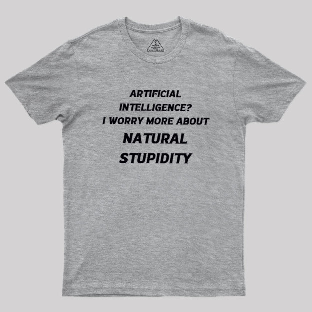 Natural Stupidity Geek T-Shirt