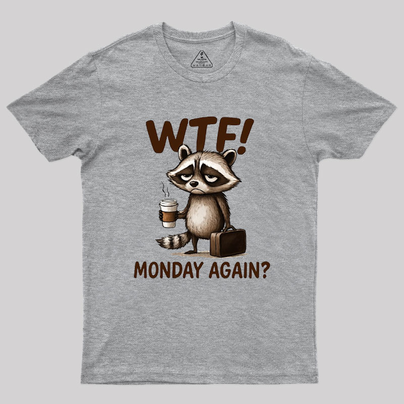 Monday Again Geek T-Shirt