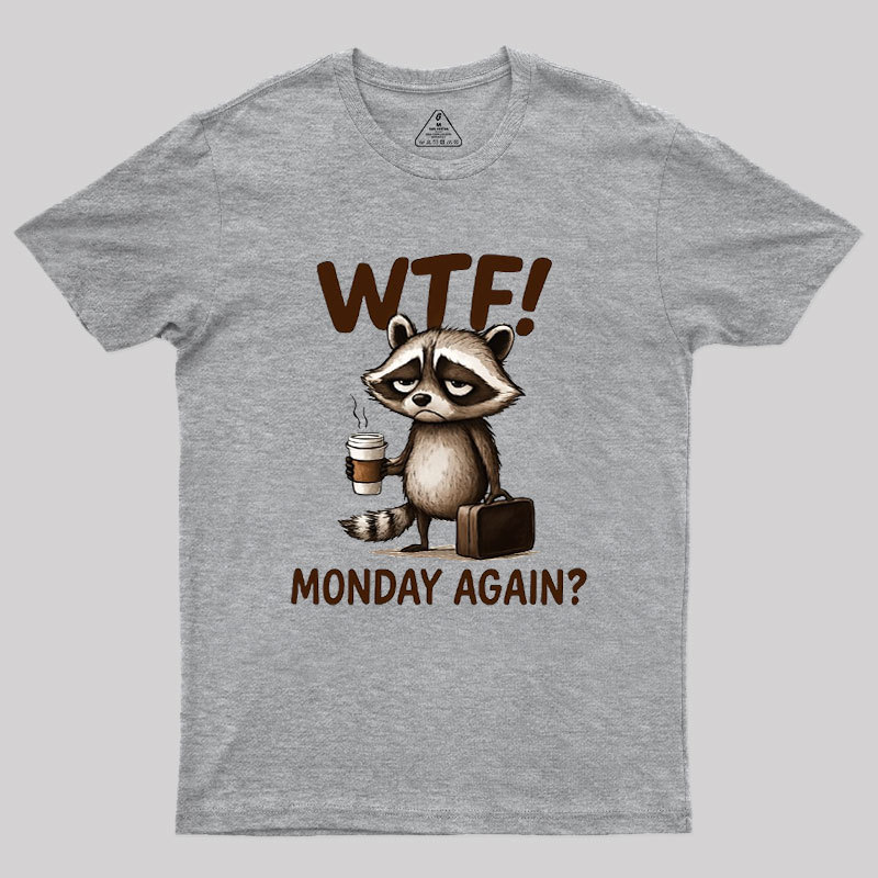 Monday Again Geek T-Shirt