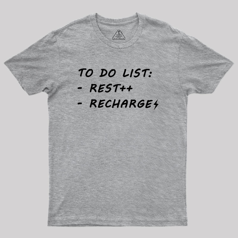 To Do List Recharge Geek T-Shirt