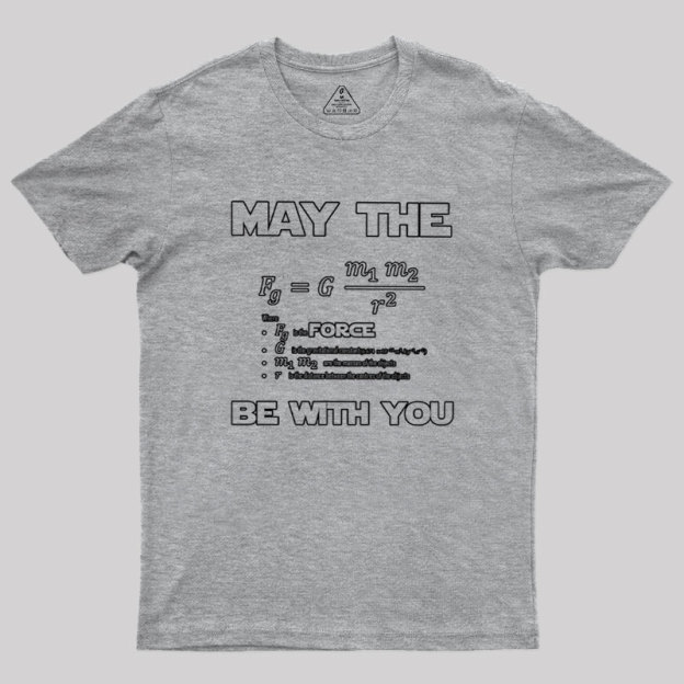 May The F Be With You Geek T-Shirt