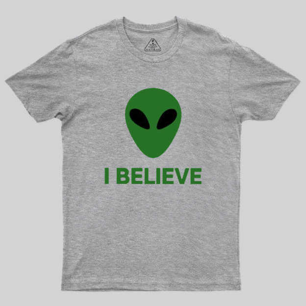 I Believe Alien Geek T-Shirt
