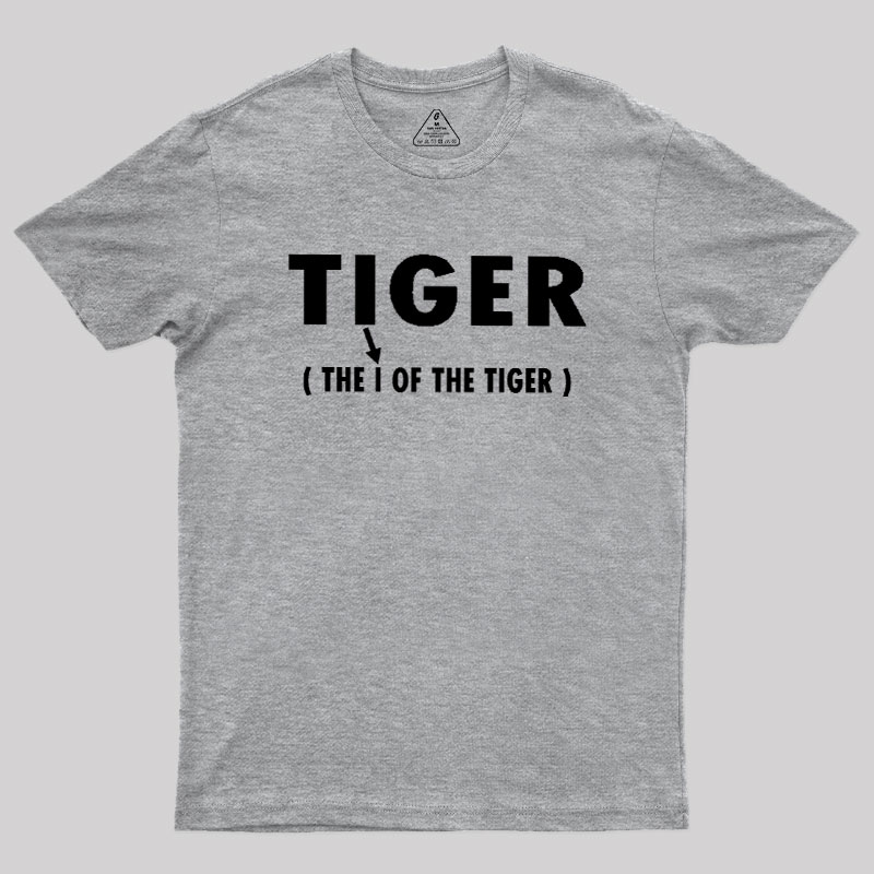 The I Of The Tiger Geek T-Shirt