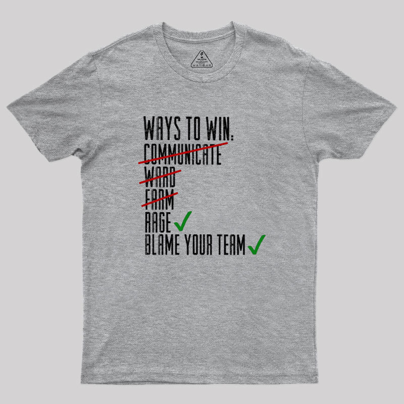 Ways To Win Geek T-Shirt