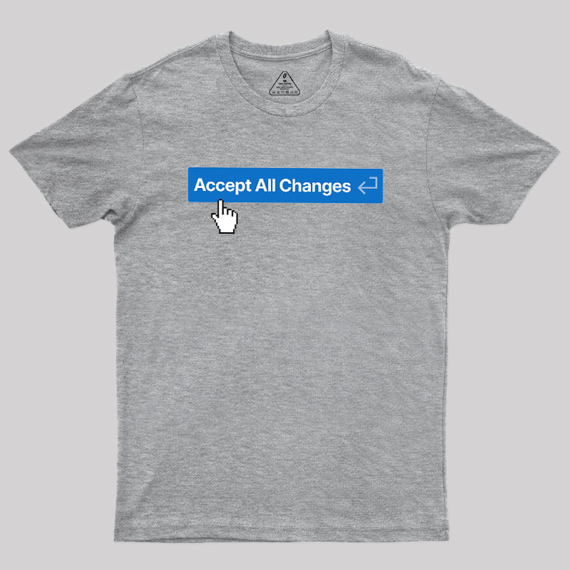 Vibe Coding Accept All Changes Geek T-Shirt