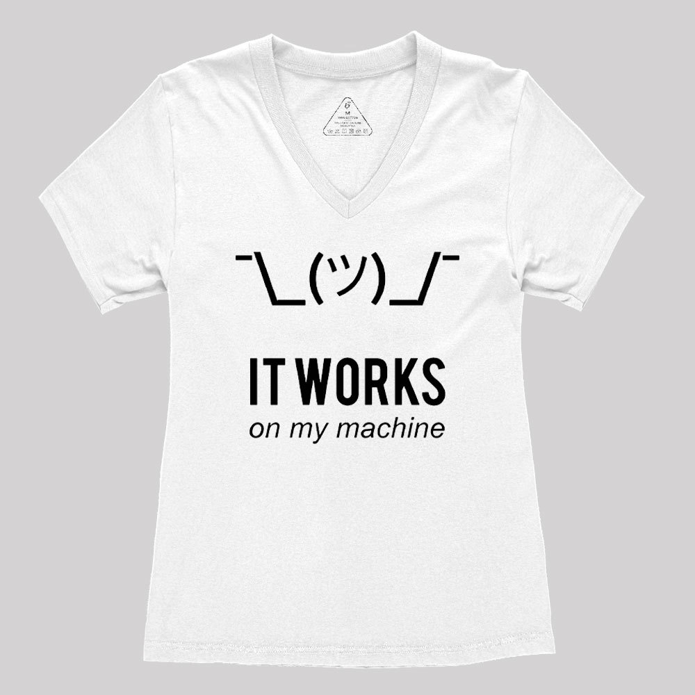 It works on my machine Geek Women's V-Neck T-shirt
