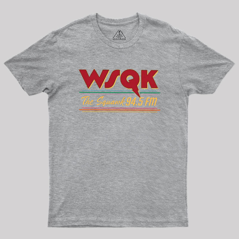 WSQK The Squawk 94.5 FM Geek T-Shirt