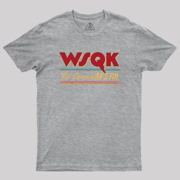 WSQK The Squawk 94.5 FM Geek T-Shirt