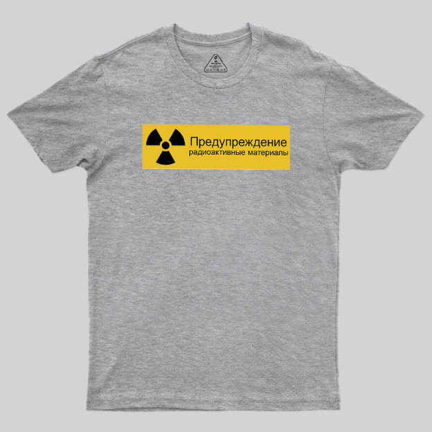 Warning Radioactive Materials Geek T-Shirt