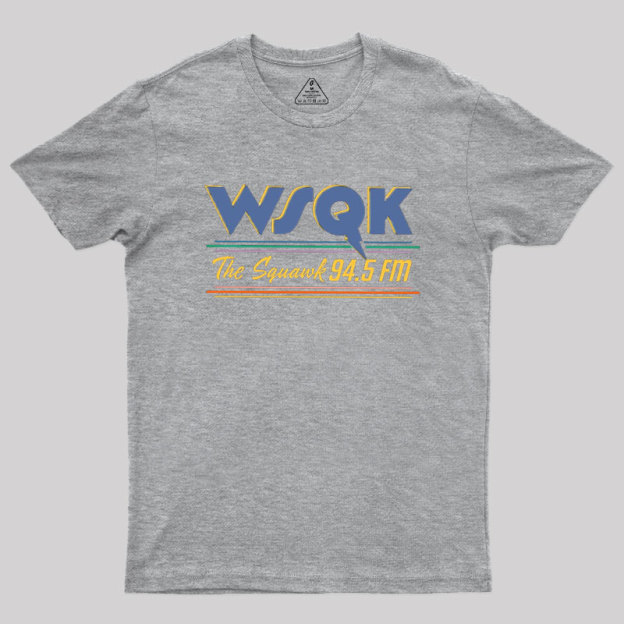 WSQK The Squawk 94.5 FM Geek T-Shirt