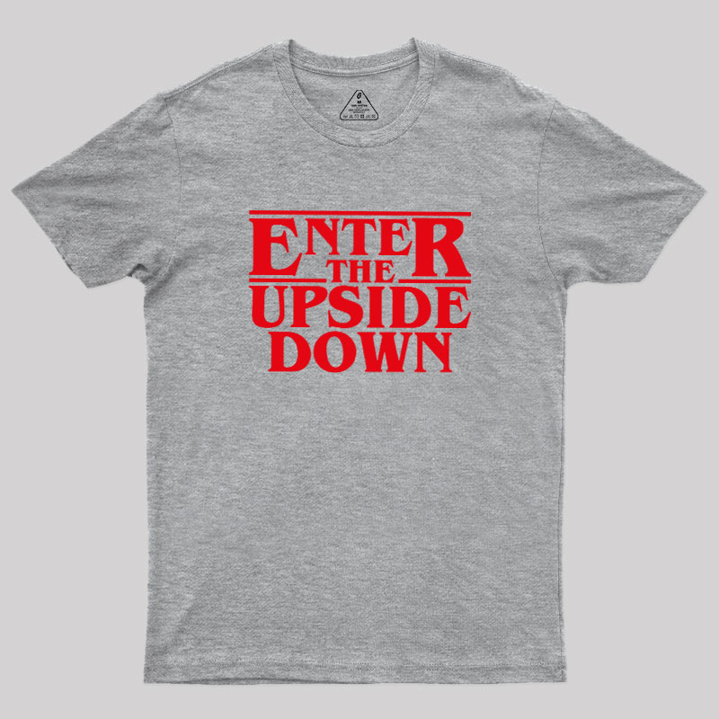 Enter The Upside Down Geek T-Shirt