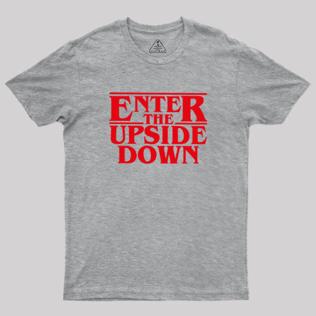 Enter The Upside Down Geek T-Shirt