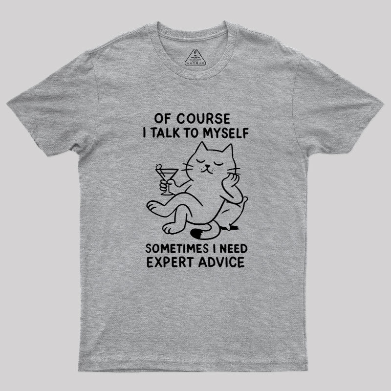 I Talk to Myself Geek T-Shirt