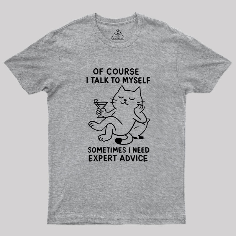 I Talk to Myself Geek T-Shirt