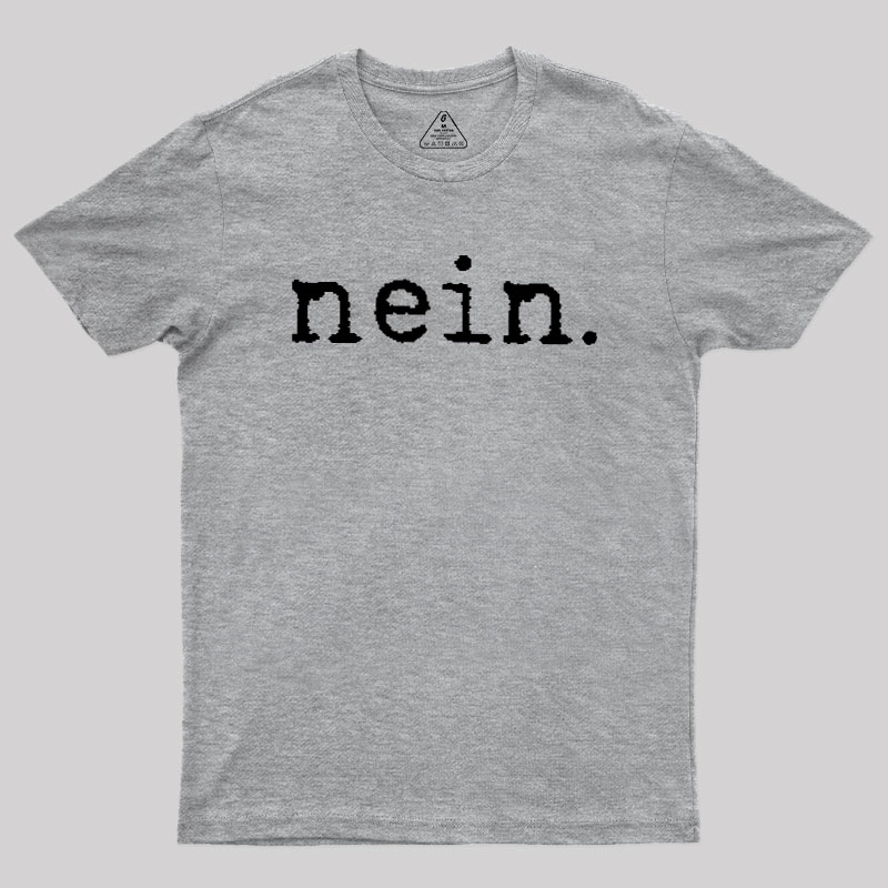 Nein Geek T-Shirt
