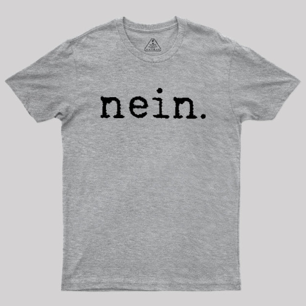 Nein Geek T-Shirt