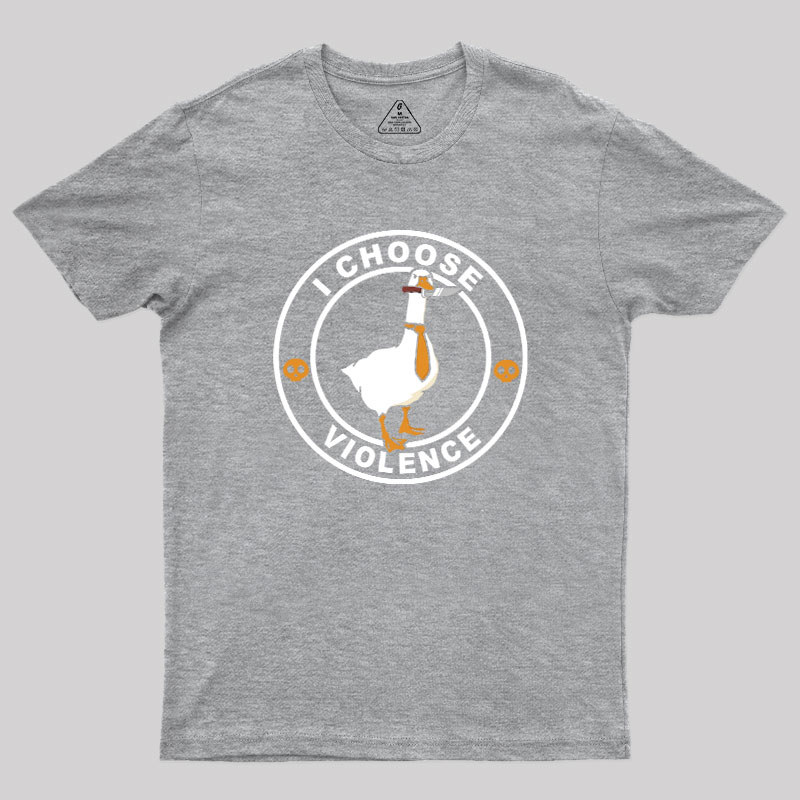 I Choose Violence Geek T-Shirt