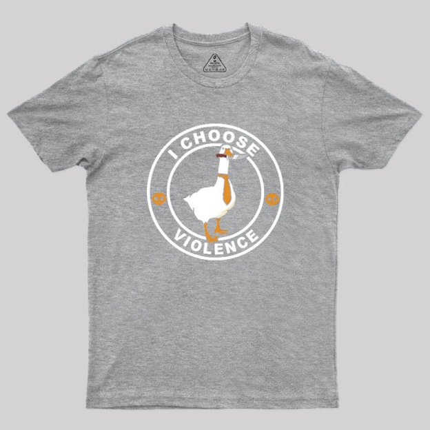 I Choose Violence Geek T-Shirt