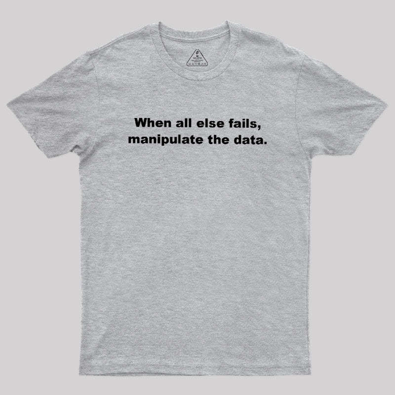 Manipulate the Data Geek T-Shirt