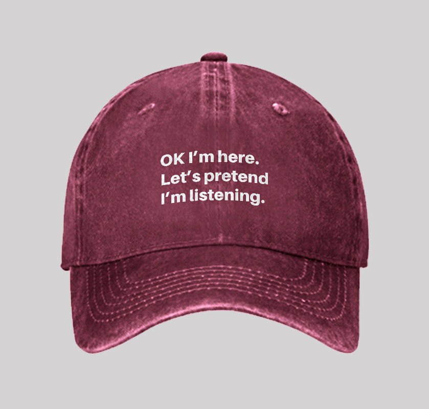 Pretend I Am Listening Washed Vintage Baseball Cap