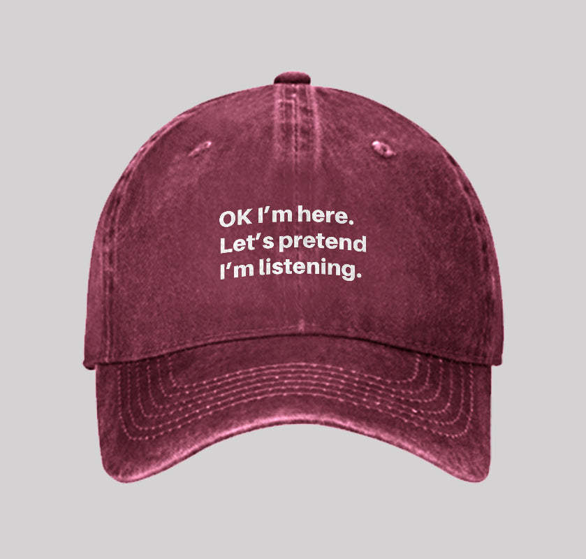 Pretend I Am Listening Washed Vintage Baseball Cap