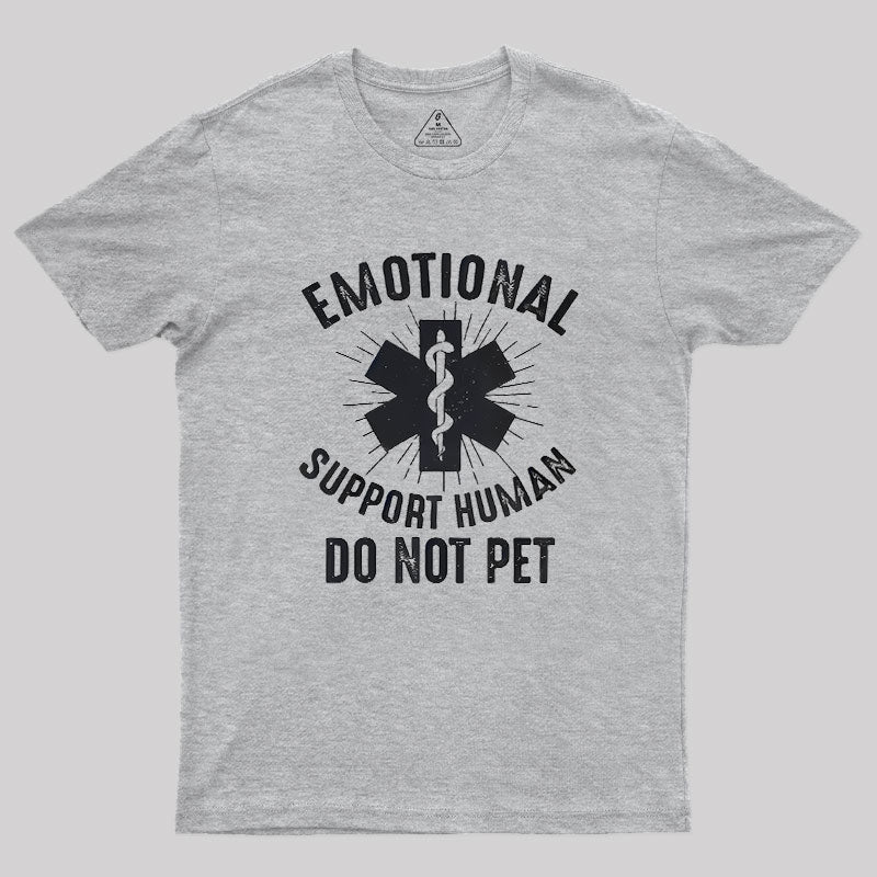 Emotional Support Human Geek T-Shirt
