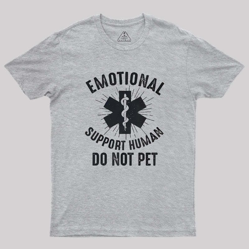 Emotional Support Human Geek T-Shirt