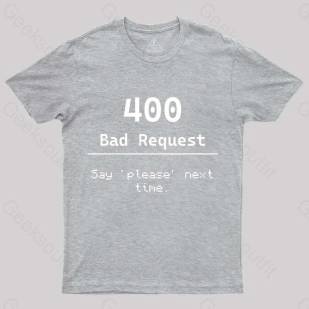 400 Bad Request Nerd T-Shirt Grey / S