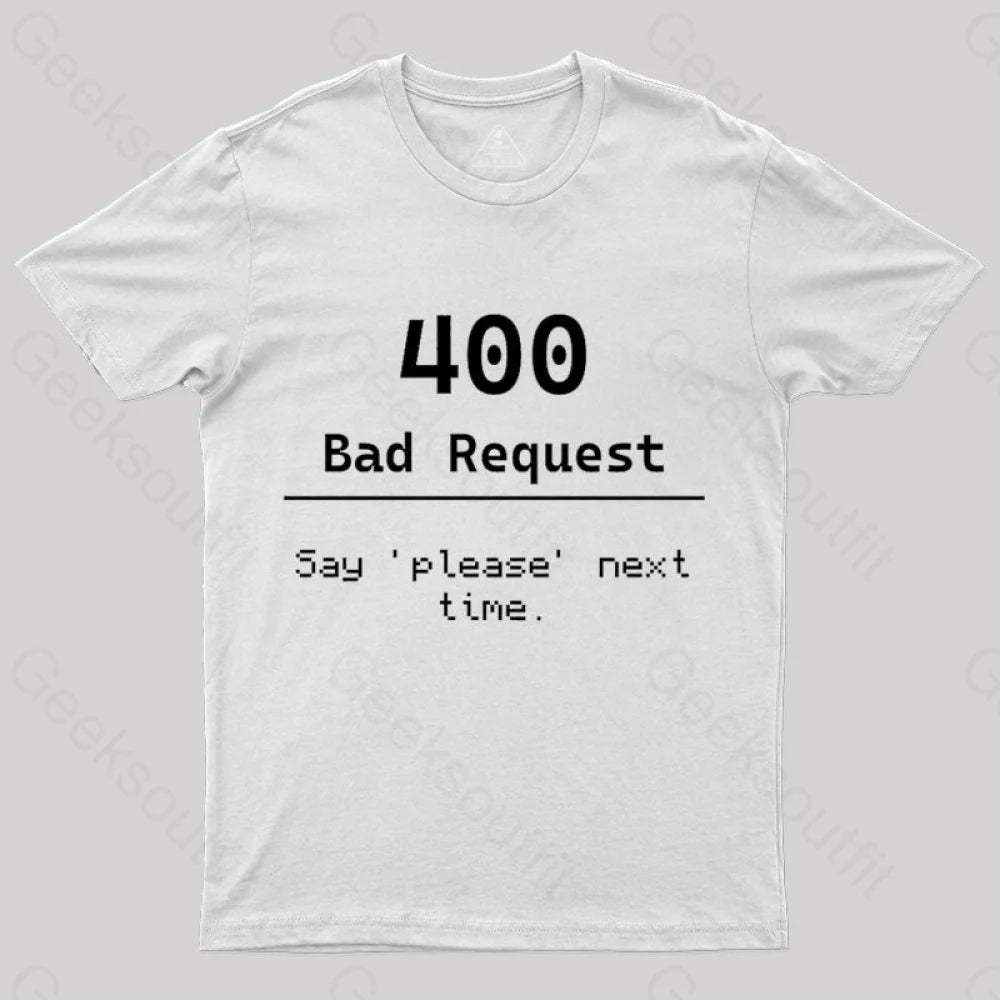 400 Bad Request Nerd T-Shirt White / S
