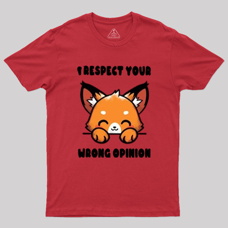 Wrong Opinion Geek T-Shirt