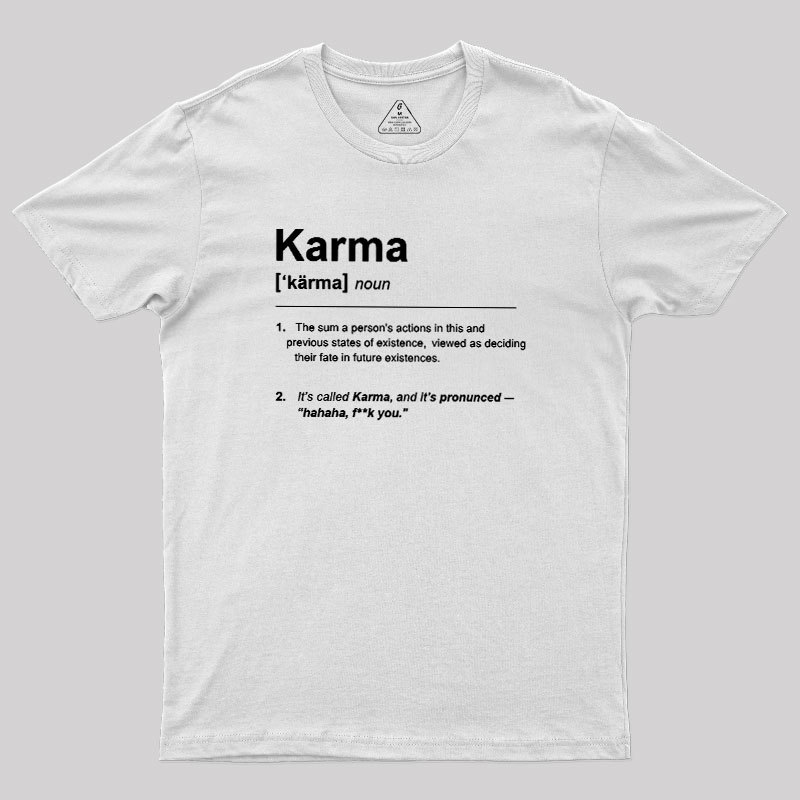 Karma Definition Geek T-Shirt
