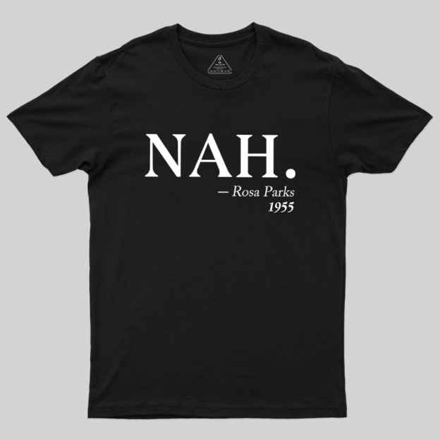 NAH Rosa Parks 1955 Geek T-Shirt