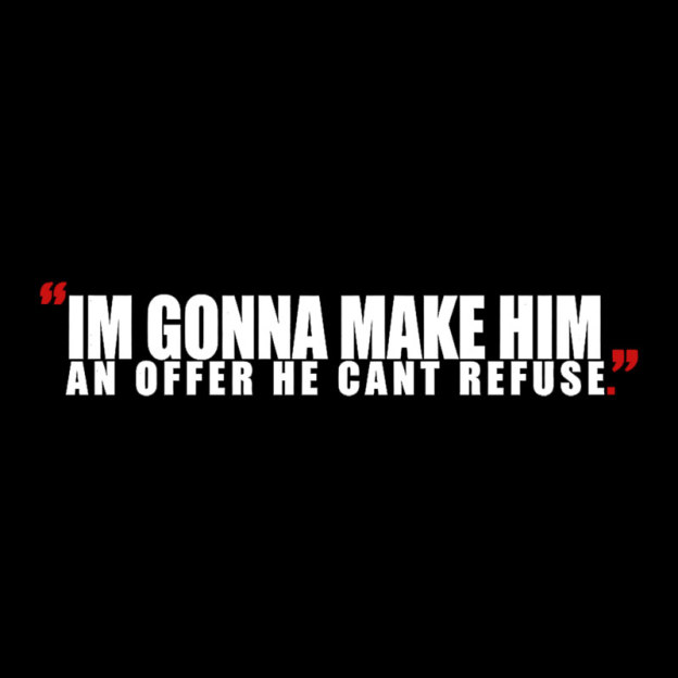 I'm Going To Make Him An Offer He Can't Refuse Geek T-Shirt