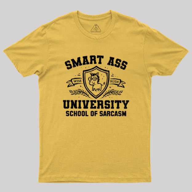 Smart Ass University Geek T-Shirt