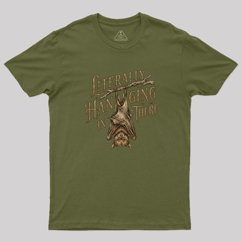Literally Hanging In There Geek T-Shirt