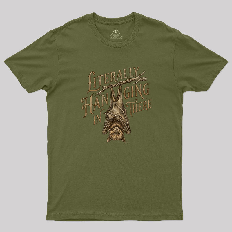 Literally Hanging In There Geek T-Shirt