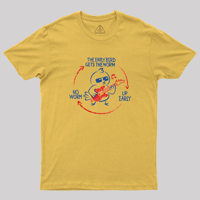 The Early Bird Gets The Worm Geek T-Shirt