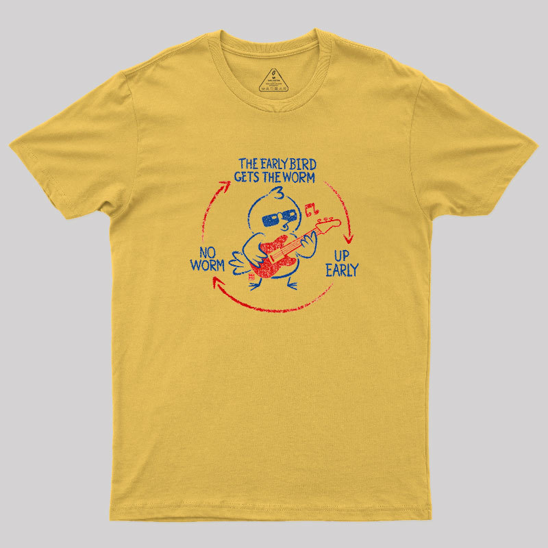The Early Bird Gets The Worm Geek T-Shirt