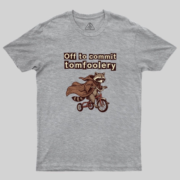 Chaos Raccoon Tomfoolery Geek T-Shirt